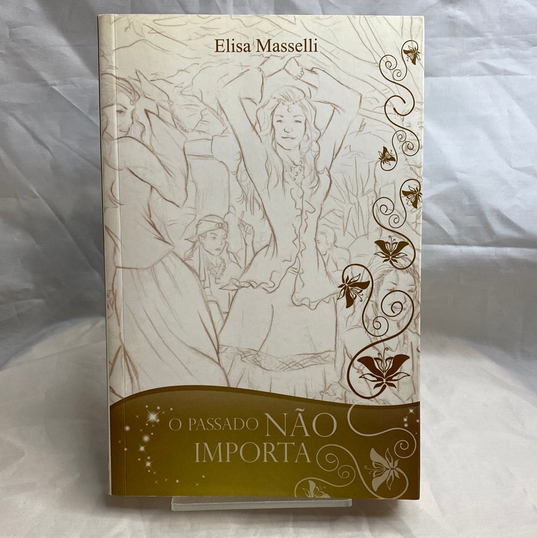 O passado não importa - Elisa Masselli