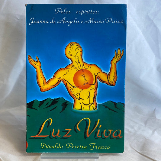 Luz viva - Divaldo Franco por Joanna de Ângelis e Marco Prisco