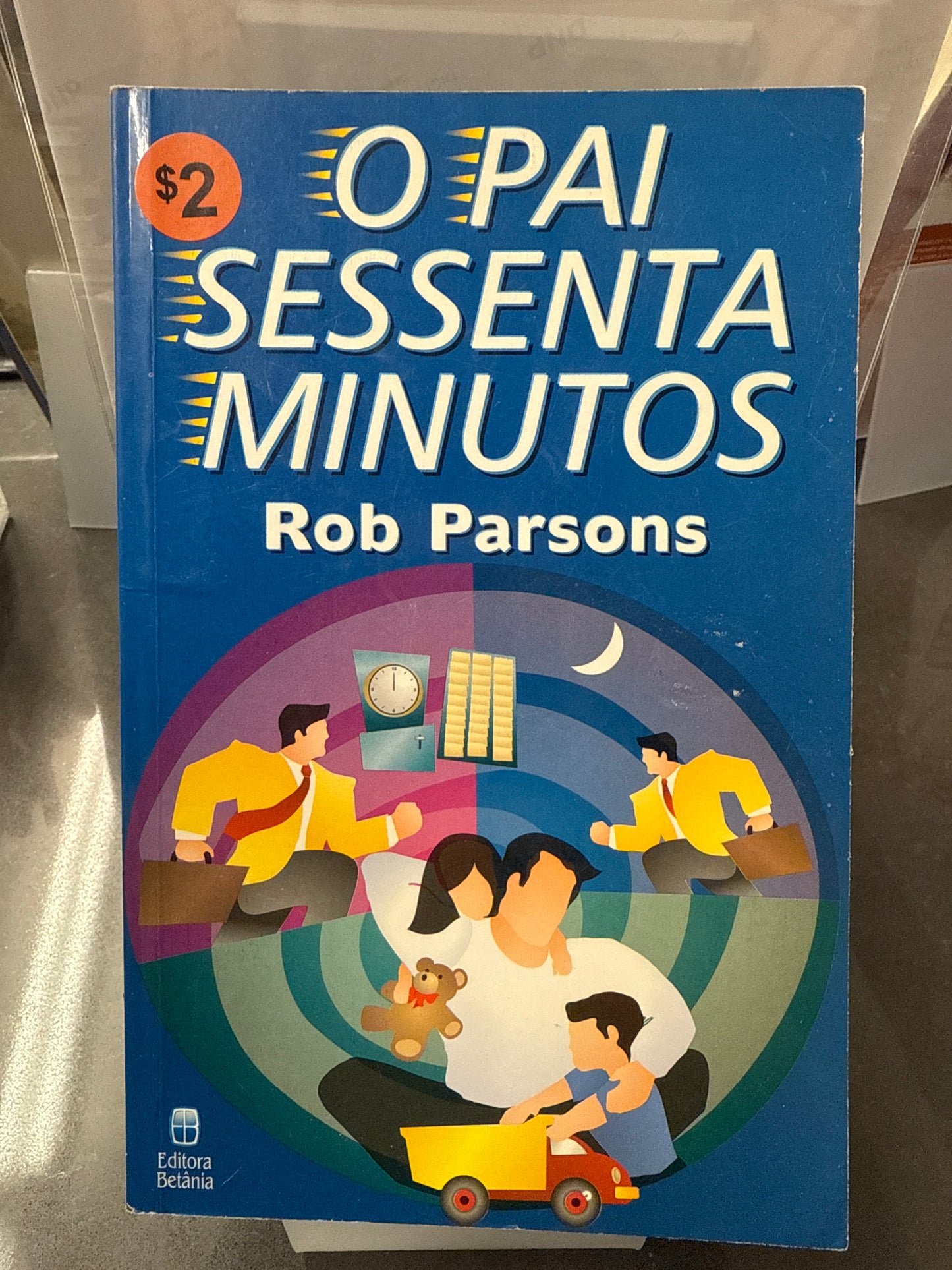 O Pai Sessenta Minutos - Rob Parsons