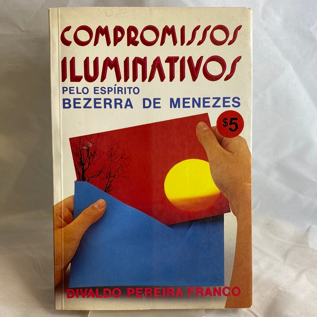 Compromissos iluminativos - Divaldo Franco por Bezerra de Menezes