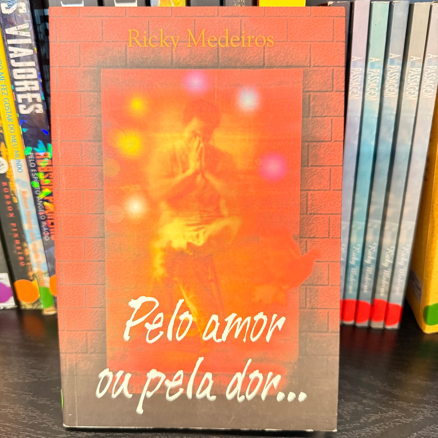 Pelo amor ou pela dor - Ricky Medeiros