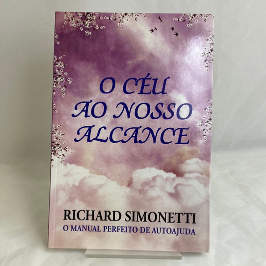 O céu a nosso alcance - Richard Simonetti