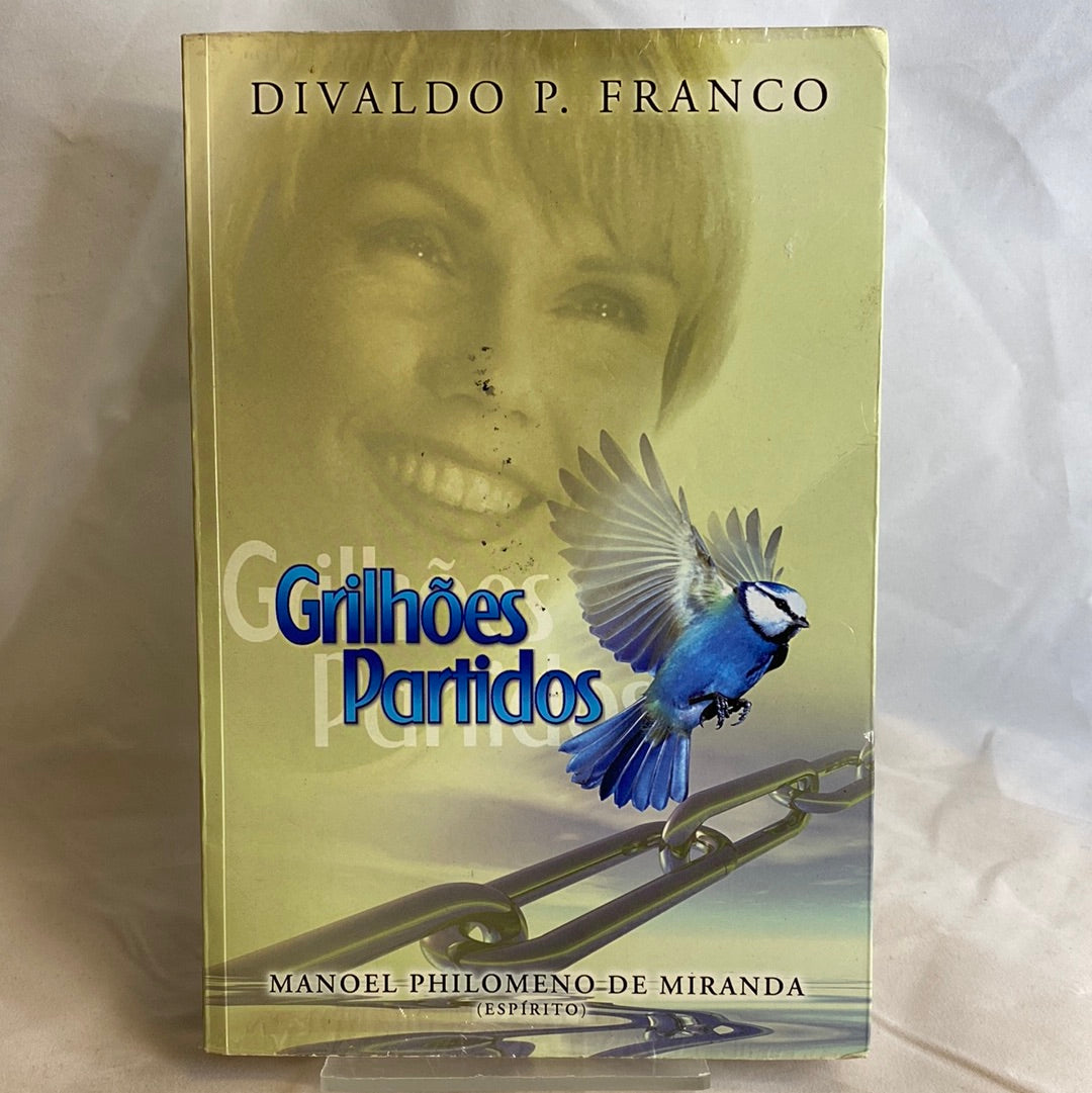 Grilhões partidos - Divaldo Franco por Manoel Philomeno de Miranda