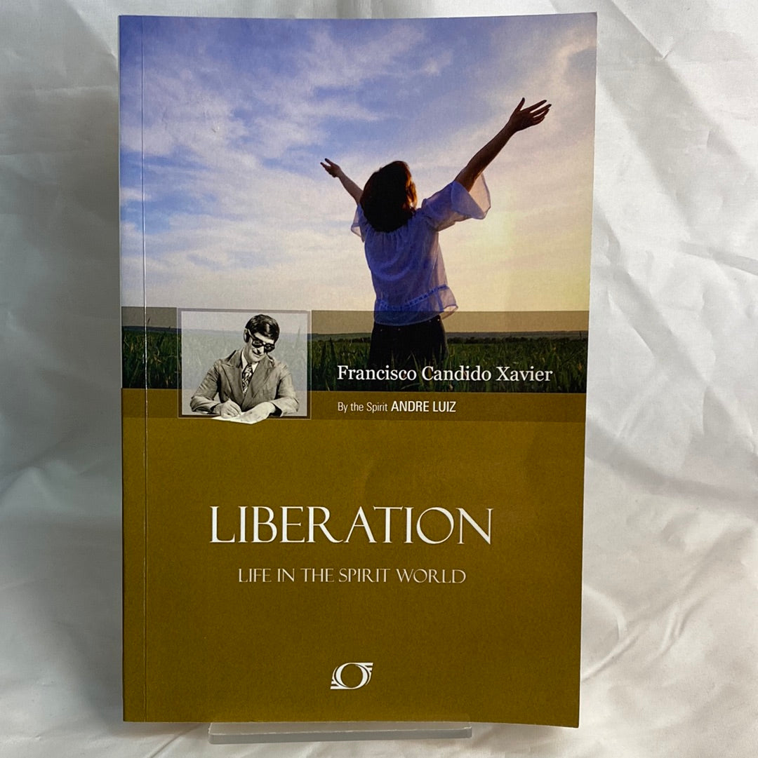 Liberation - Francisco Candido Xavier by Andre Luiz
