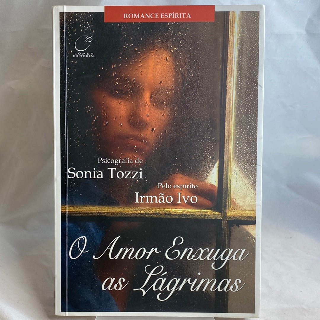 O amor enxuga as lágrimas - Sônia Tozzi por Irmão Ivo