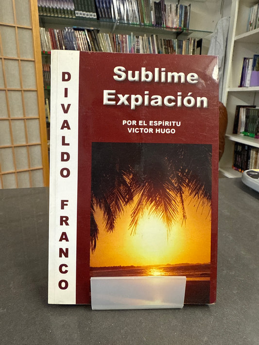 Sublime Expiación - Divaldo Franco por Victor Hugo (Español)
