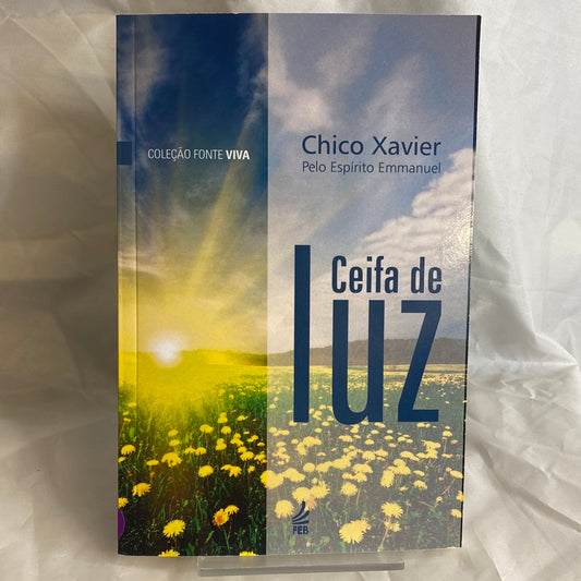 Ceifa de Luz - Chico Xavier por Emmanuel (Coleção Fonte Viva)