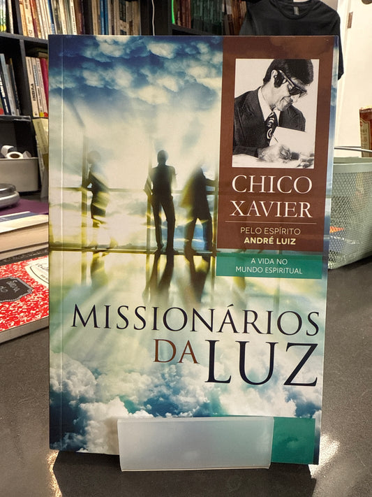 Missionários da Luz - Chico Xavier por André Luiz