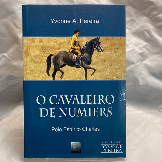 O Cavaleiro de Numiers - Yvonne A. Pereira por Charles