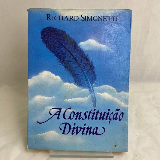 A Constituição Divina - Richard Simonetti