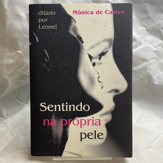 Sentindo na Pele - Mônica de Castro