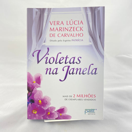 Violetas na Janela - Vera Lúcia Marinzeck pelo espírito PATRÍCIA