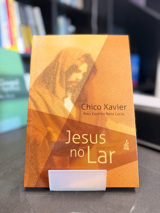 Jesus no Lar - Chico Xavier e Neio Lúcio