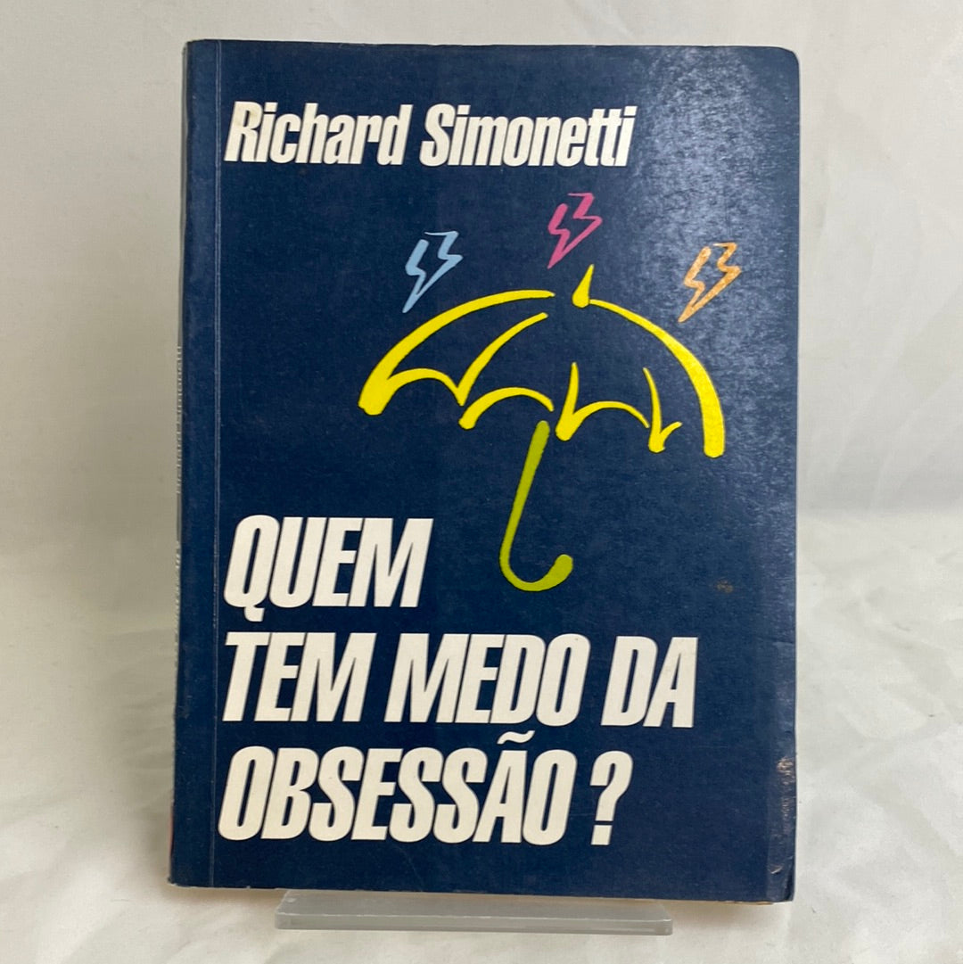 Quem tem medo da obsessão? Richard Simonetti