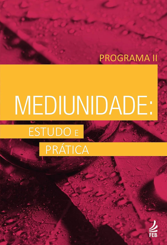 Mediunidade - Estudo e Prática - Programa II (Em Portugues do Brasil)