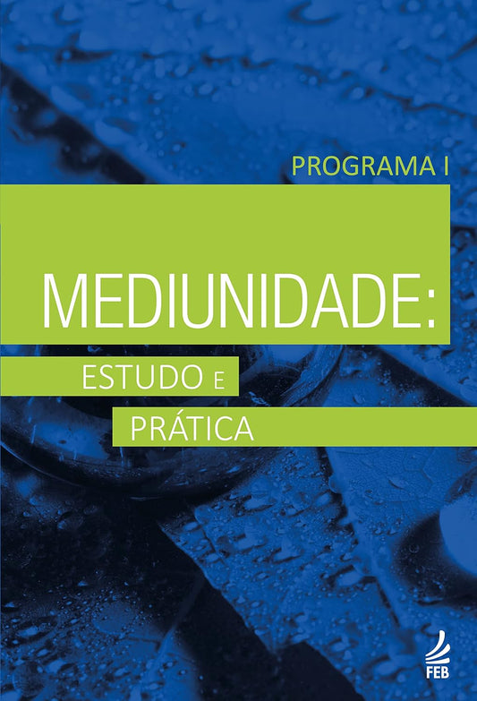 Mediunidade - Estudo e Prática - Programa I (Em Portugues do Brasil)